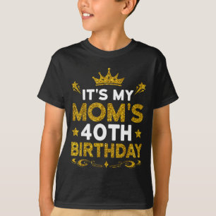 T-shirt C'est les 40 ans de ma mère Joyeux anniversaire 40