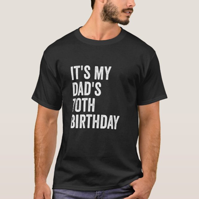 T-shirt C'est les 70 ans de mon papa (Devant)