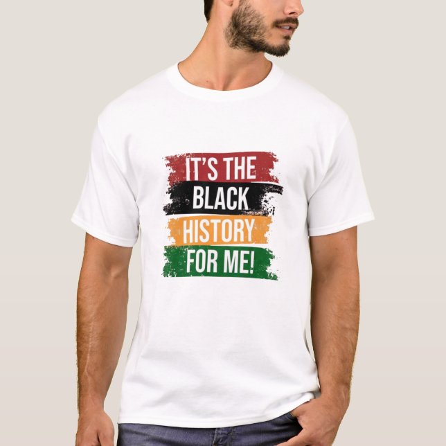 T-shirt C'est l'Histoire des Noirs pour moi (Devant)