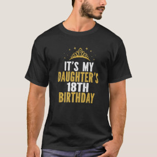 T-shirt C'est l'idée du 18ème anniversaire de Ma fille pen