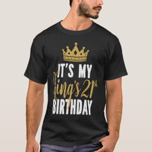 T-shirt C'est l'idée du 21ème anniversaire de mon roi pour