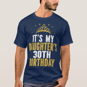 T-shirt C'est l'idée du 30e anniversaire de Ma fille penda