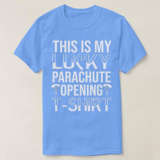 T-shirt C'est ma chance parachute d'ouverture (Design devant)