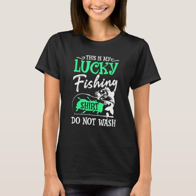 T-shirt C'Est Ma Chance Pêche Ne Pas Laver (Devant)