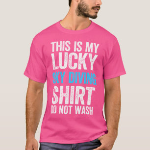 T-shirt C'Est Ma Chance Sky Plongée Ne Se Laver Pas