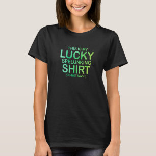 T-shirt C'Est Ma Chance Spelunge Ne Pas Laver Caving Ca
