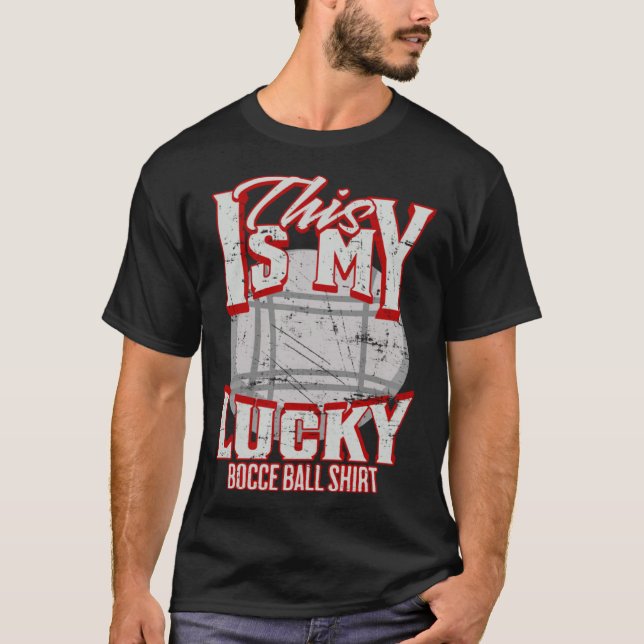 T-shirt C'Est Ma Chanceuse Bocce Bocce Bocce Ball (Devant)