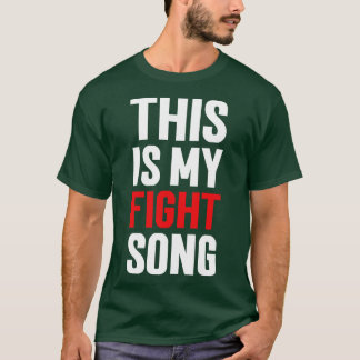 T-shirt C'Est Ma Chanson De Combat