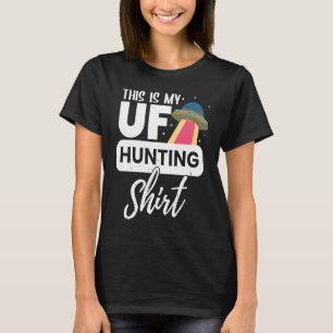 T-shirt c'est ma chasse pour un alien ufo