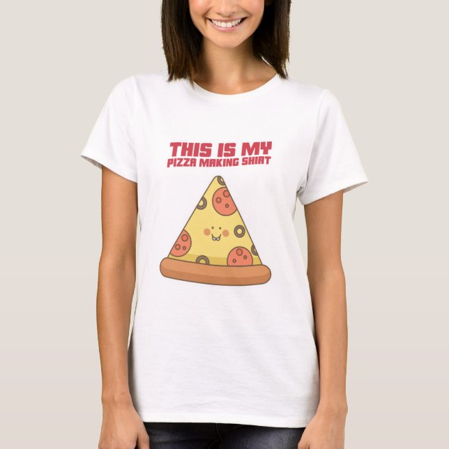 T-shirt C'Est Ma Chemise De Fabrication De Pizza (Devant)