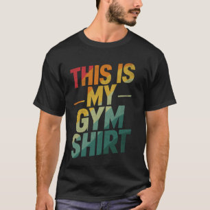 T-shirt C'Est Ma Chemise De Gym Entraînement Soins De Remi