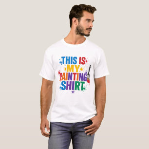 T-shirt C'est Ma Chemise De Peinture Drôle Amateurs D'Art