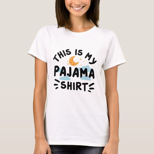 T-shirt C'est ma chemise de pyjama (Devant)