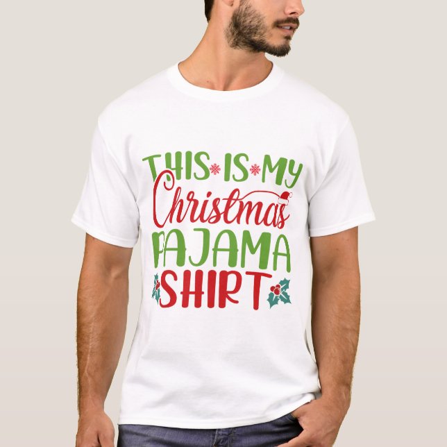 T-shirt C'est Ma Chemise De Pyjama De Noël (Devant)