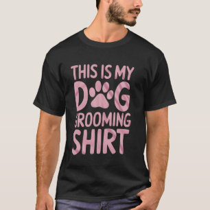 T-shirt C'est Ma Chemise De Toilettage De Chien Empreinte