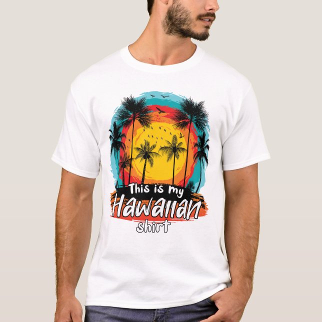 T-shirt C'Est Ma Chemise Hawaïenne Tropical Aloha Party (Devant)