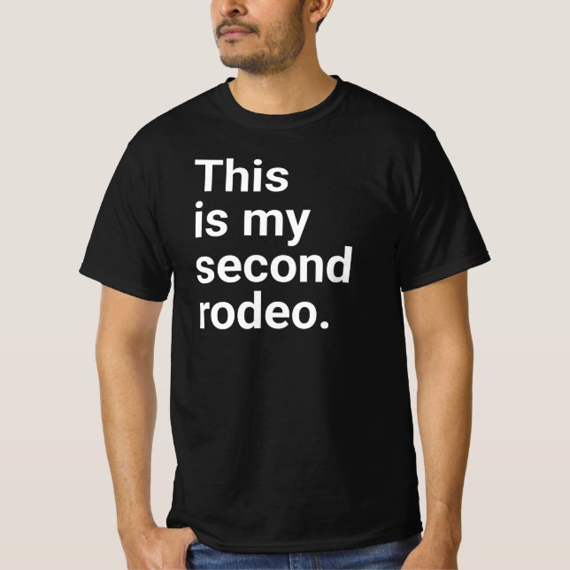 T-shirt C'est ma deuxième rodeo. (Devant)