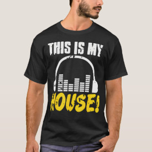 T-shirt C'est Ma Maison Dj Musique Casque Audio Fête