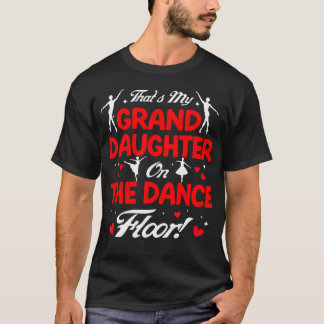 T-shirt C'est Ma Petite-Fille Sur La Piste De Danse Papi