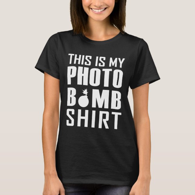 T-shirt C'Est Ma Photo Bomb Chemise Funny Photographe (Devant)