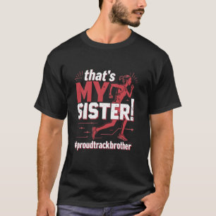 T-shirt C'est ma sœur piste frère piste et athlétisme frèr