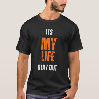 T-shirt C'est ma vie qui reste