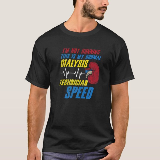 T-shirt C'est Ma Vitesse Normale De Technicien De Dialyse (Devant)