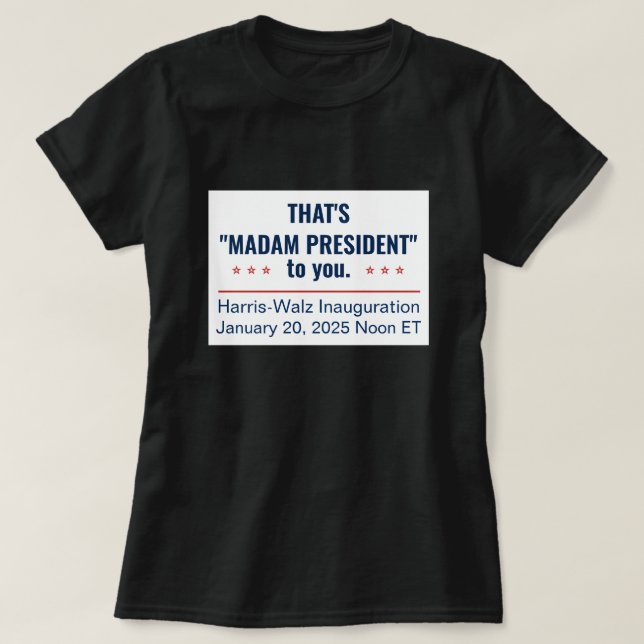 T-shirt C'est Madame la Présidente de You Kamala Harris 20 (Design devant)