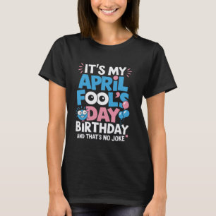 T-shirt C'est marrant, c'est le jour de l'anniversaire de