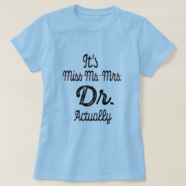 T-shirt C'est Mlle Mme Mme Dr. Dr. En fait Docteur (Design devant)