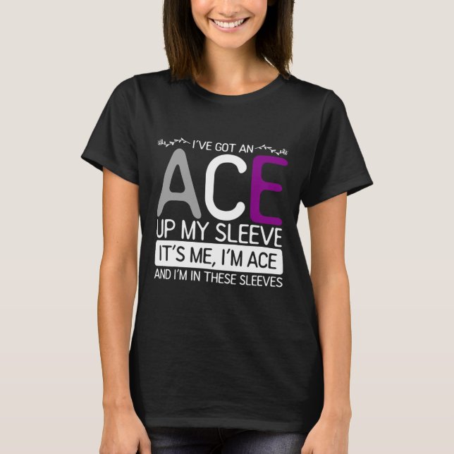 T-shirt C'Est Moi Im Ace Et Moi Dans Ces Manches Asexualit (Devant)