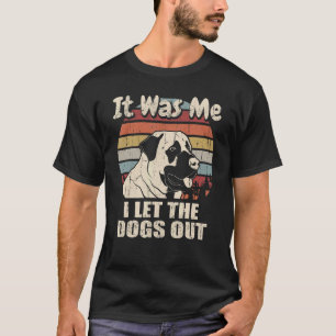 T-shirt C'Est Moi Que J'Ai Laissé Les Chiens Sortir Un Ber