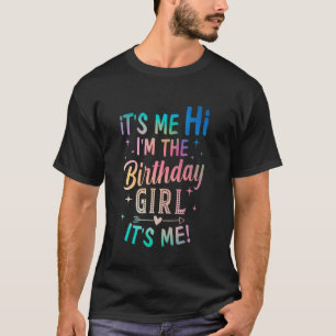 T-shirt C'est moi, salut, je suis la fille d'anniversaire