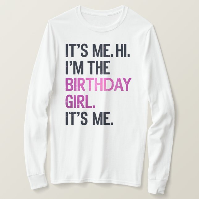 T-shirt C'est moi Salut Je suis la fille d'anniversaire, A (Design devant)