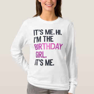 T-shirt C'est moi Salut Je suis la fille d'anniversaire, A
