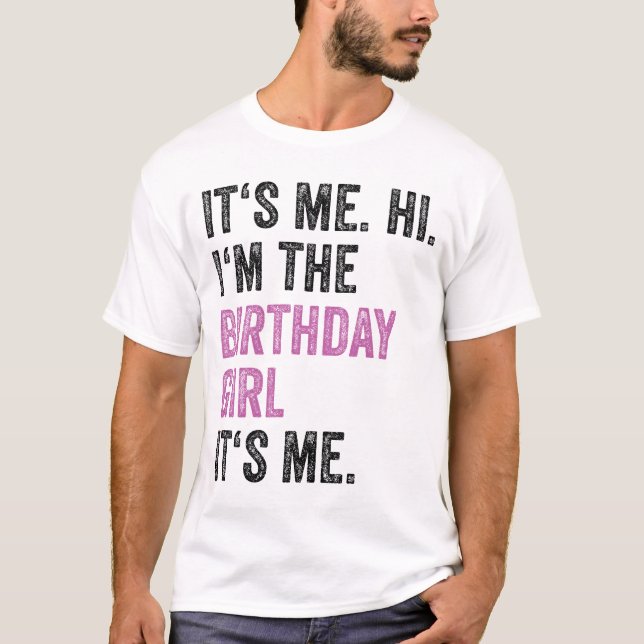T-shirt C'est moi Salut Je suis la fille d'anniversaire C' (Devant)