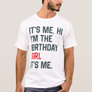 T-shirt C'est moi Salut Je suis la fille d'anniversaire C'