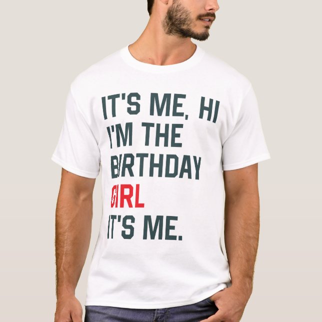 T-shirt C'est moi Salut Je suis la fille d'anniversaire C' (Devant)