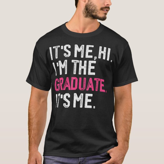 T-shirt C'est moi Salut Je suis le Graduate Funny 2024 Gra (Devant)