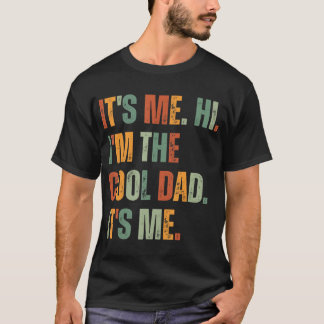 T-shirt C'est moi Salut Je suis le papa Cool C'est moi Fêt