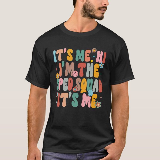 T-shirt C'est moi Salut Je suis l'enseignant SPED Squad Fe (Devant)