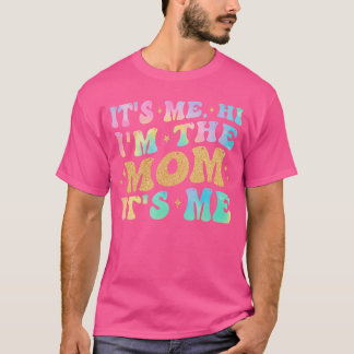 T-shirt C'est moi salut je suis maman c'est moi Cadeaux dr