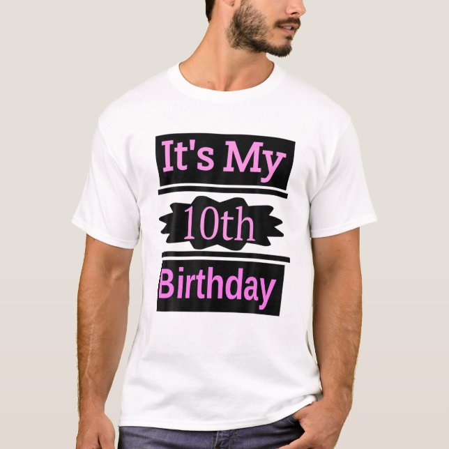 T-shirt C'est mon 10ème anniversaire (Devant)