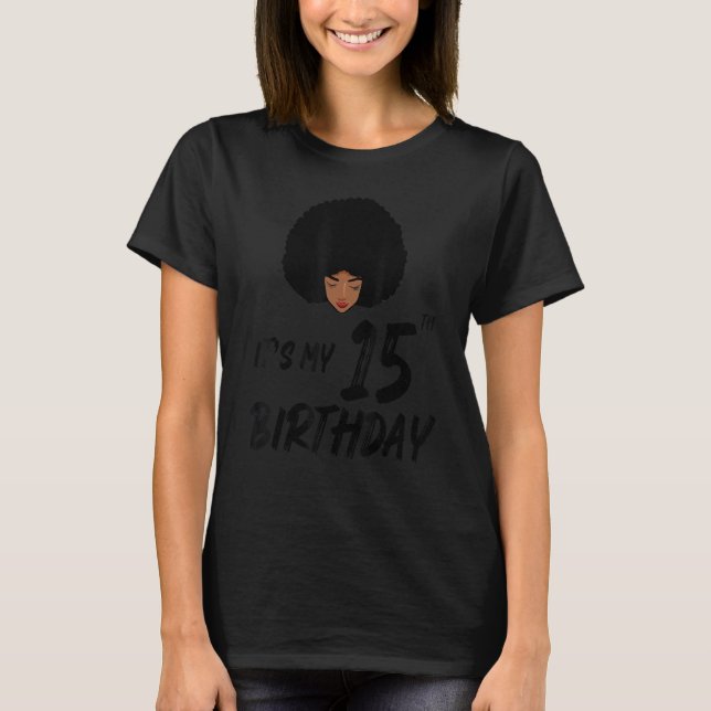 T-shirt C'est mon 15e anniversaire 15 ans Black Melanin W (Devant)