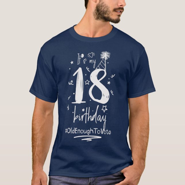 T-shirt C'est mon 18ème anniversaire et maintenant je peux (Devant)