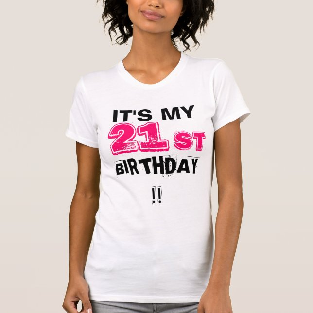 T-shirt C'est mon 21ème anniversaire ! (Devant)