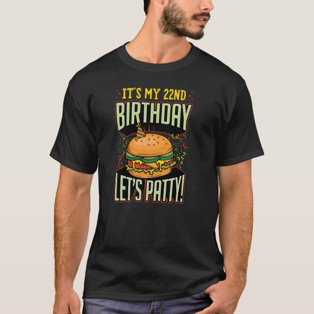 T-shirt C'est mon 22e anniversaire, faisons un burger thém (Devant)