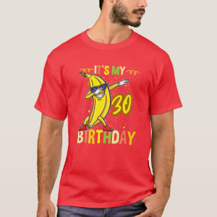 T-shirt C'Est Mon 30E Anniversaire Dabbing Banana