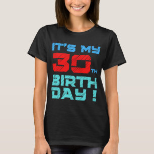 T-shirt C'est mon 30e anniversaire de naissance pour les f