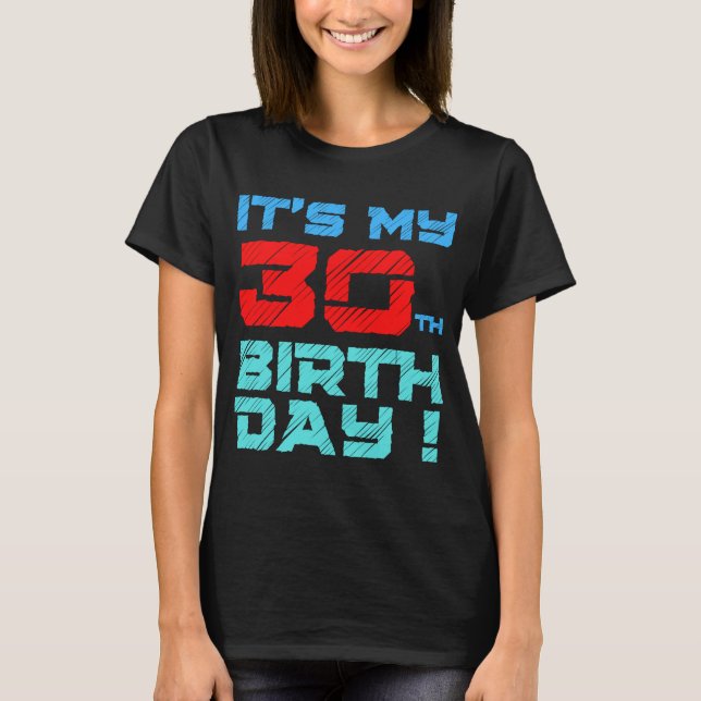 T-shirt C'est mon 30e anniversaire de naissance pour les f (Devant)